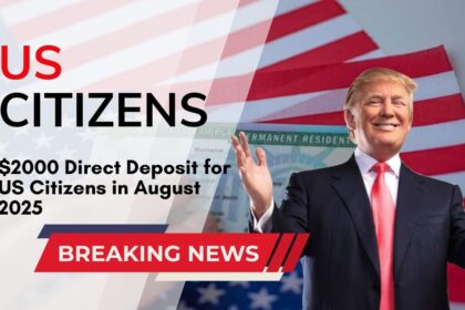 $2000 Direct Deposit for US Citizens in August 2025