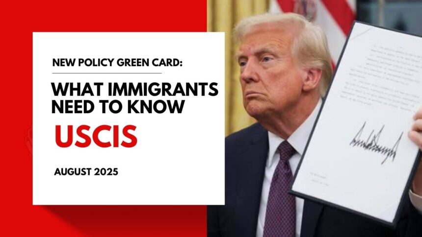 USCIS new policy green card
