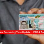 USCIS New Processing Time Update — EAD & Green Card