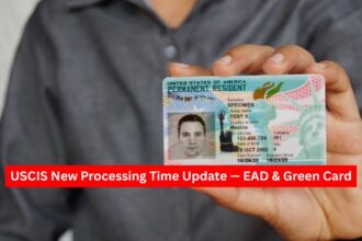 USCIS New Processing Time Update — EAD & Green Card