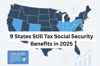 9 States Still Tax Social Security Benefits in 2025